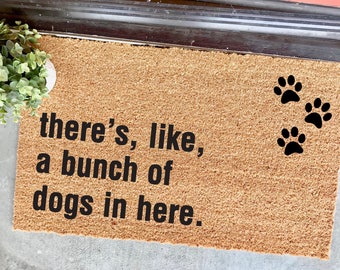 THE ORIGINAL Bunch Of Dogs In Here With Paw Prints Doormat THE ORIGINAL Bunch Of Dogs In Here With Paw Prints Doormat