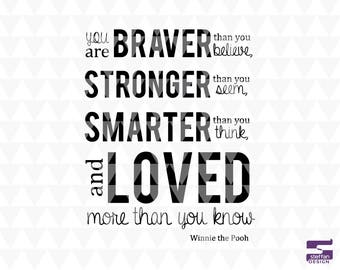 Free Free 243 You Are Braver Than You Believe Svg Free SVG PNG EPS DXF File