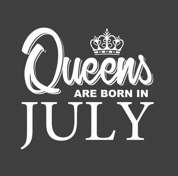 Download Birthday svg Queens are born in July svg Birthday svg