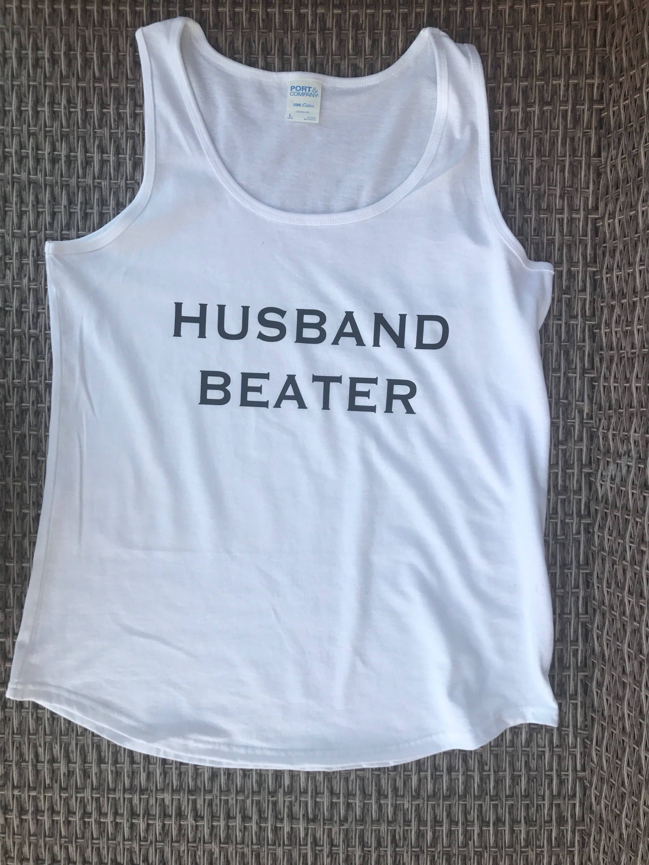 Husband beater womens Tee Shirt