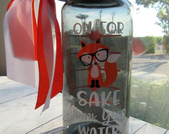 Water Bottle, Oh For Fox Sake Drink Your Water, Water Bottle With Time Reminder, Water bottle with tracker, motivational water bottle