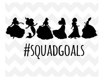 Disney Princess Squad Goals svg, Disney squad goals svg, Disney svg, Ariel svg, cricut, silhouette, svg, png, Cut Print Mug Shirt Decal