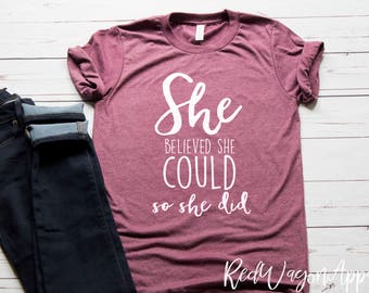 She Believed Could So Did She Believed Could So Did