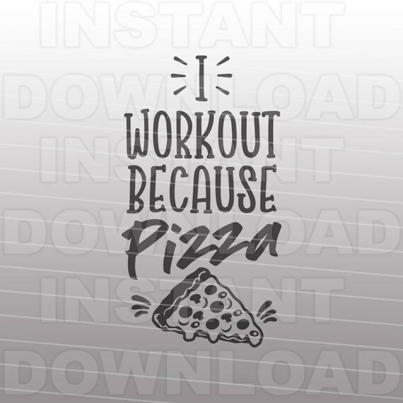 I Workout Because Pizza SVG File,Fitness SVG,Workout svg ...