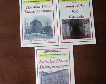 Lot of 3 Fireside Novels of Lawrence Kansas History by Napoleon Crews, Eldridge Hotel, K.U. Catacombs, Man Who Tamed Lawrence Pulp Mysteries