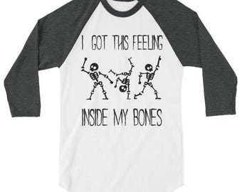 Download I Got This Feeling Inside my bones Skeleton Halloween Raglan