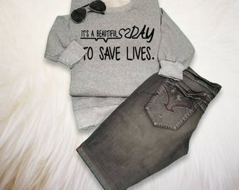 Its a beautiful day to save lives Greys Anatomy Sweatshirt Womens Mens Long Sleeve Shirt Tumblr Grunge College Crewneck Jumper