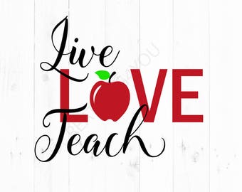 Free Free Live Love Teach Svg Free 391 SVG PNG EPS DXF File