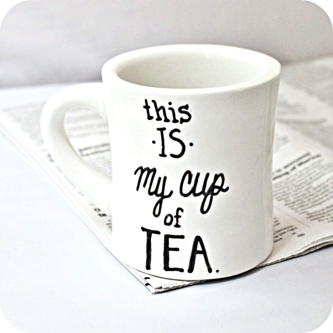 Funny Mug my cup of tea tea cup funny diner mug funny mugs