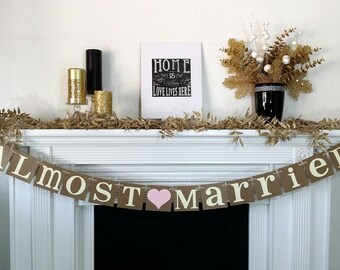 Almost Married Banner / Wedding Garland / Getaway Car Sign / Rustic / Wedding Couple Photo Prop/ Wedding Reception Decoration