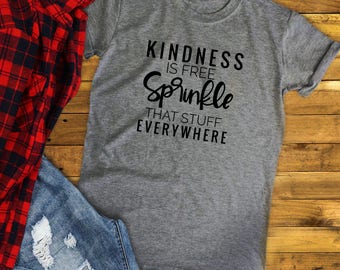 kindness is free t shirt