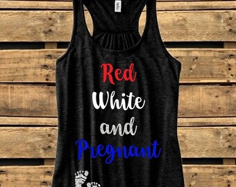 Red White and Pregnant, T-shirt or Tank Top, Cite, Glitter, Fireworks, 4th of July, 1st 4th, baby bump, baby shower, reveal, annoucement
