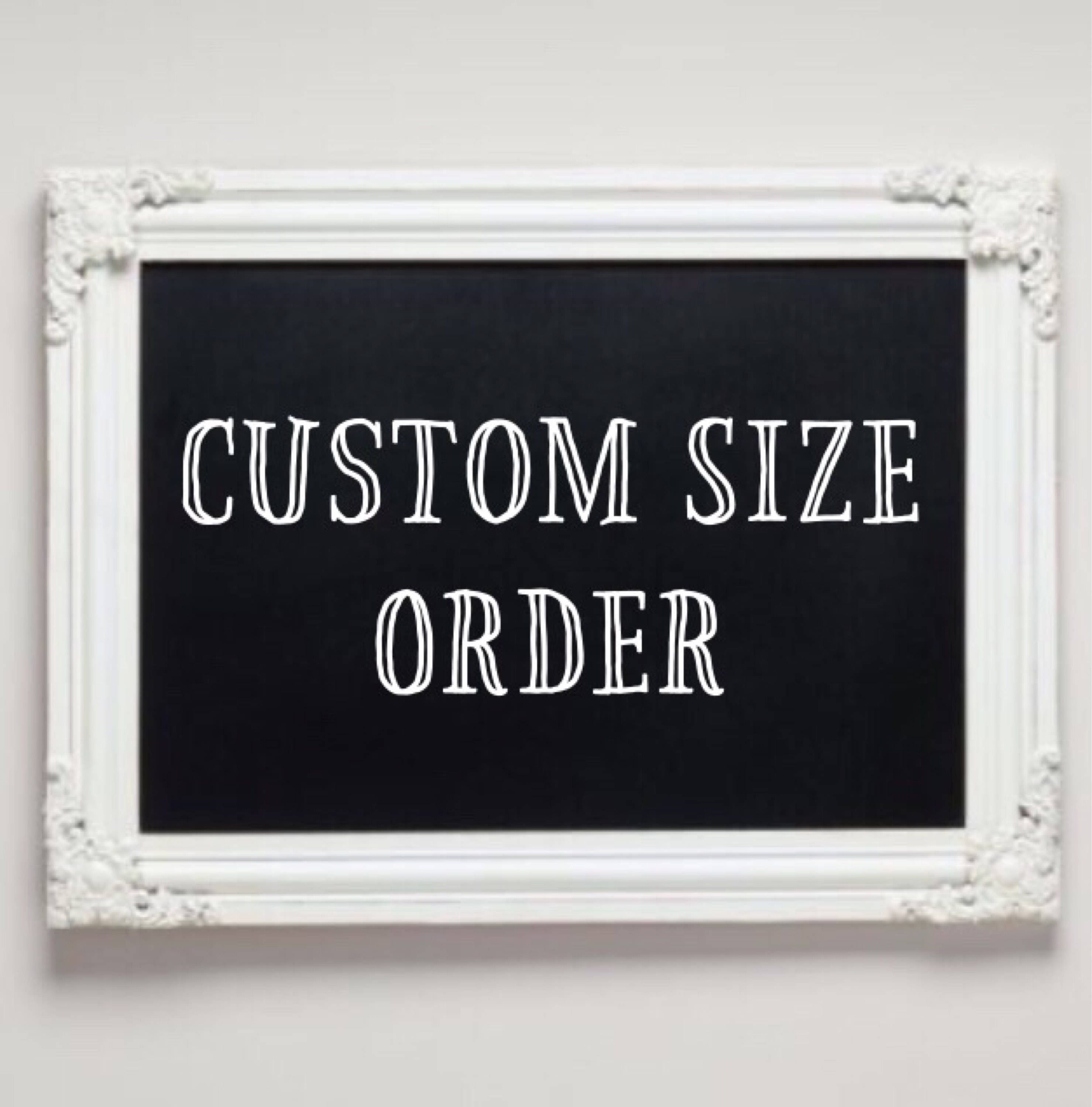Chalkboard Custom Size Order / Change From Standard Size