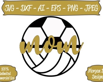 Volleyball Mom SVG - Soccer Mom SVG - Volleyball SVG - Soccer svg - Files for Silhouette Studio/Cricut Design Space