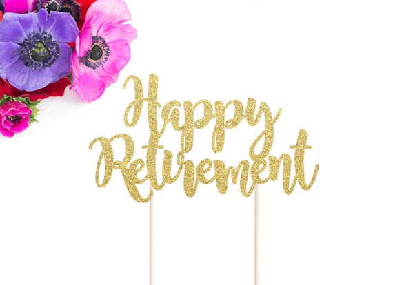 Happy Retirement Cake Topper Retirement Party Cake Topper