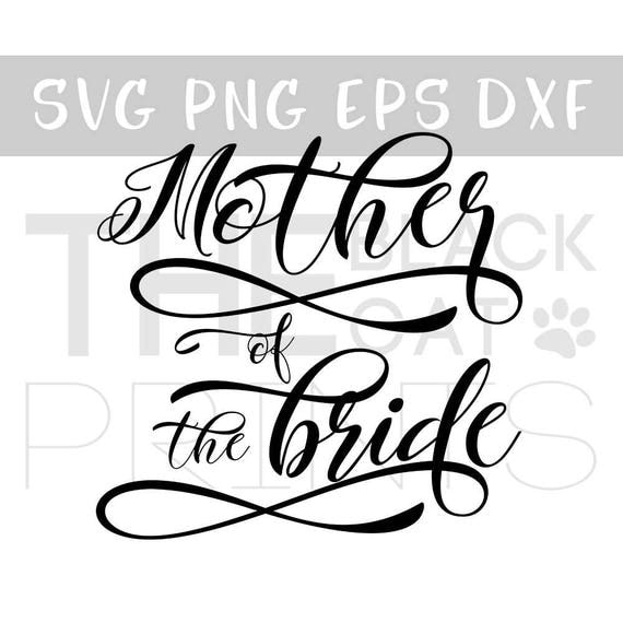 Download Mother of the bride SVG Calligraphy cut file Wedding svg file