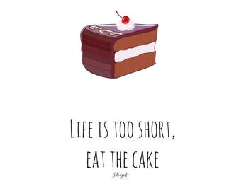 life is short eat the cake shirt