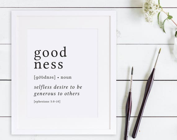 Goodness Print / Definition Print / Fruit of the Spirit