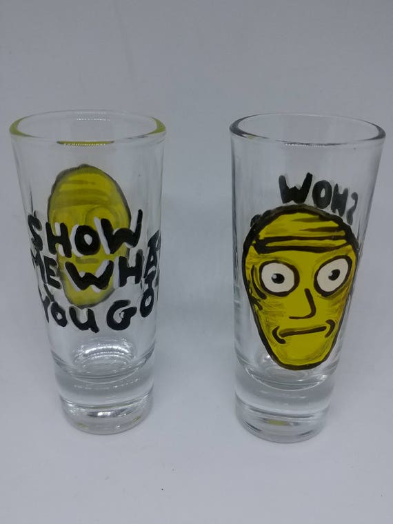 Rick and Morty Shot Glasses Show Me What YOU GOT
