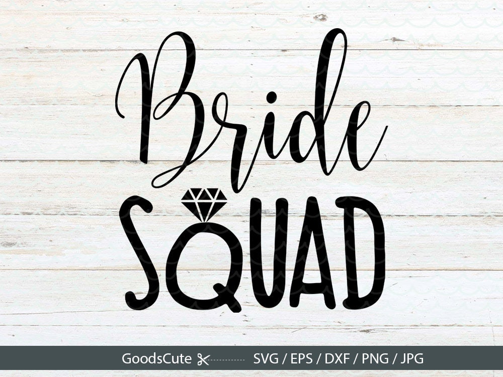Bride Squad Svg Bride Svg Team Bride Svg Wedding Svg