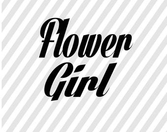 Flower Girl SVG - Flower girl PNG - Flower girl DXF - Flower girl cutting file for cricut