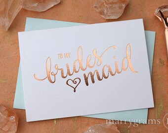 ROSE GOLD FOIL To My Bridesmaid, Wedding Party, Bridal Thank You Cards Thank Bridesmaid Card, Matron Maid of Honor, Flower Girl CS15 Single