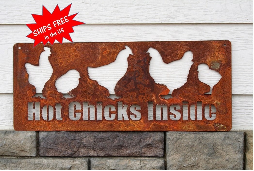 Rustic Metal Chicken Coop Sign -- HOT CHICKS INSIDE ...