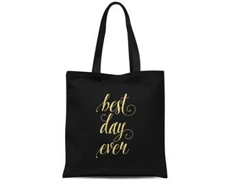 Best Day Ever Black & Gold Wedding Tote Bag | Bridesmaid Tote Bag | Bridal Tote Bag | Wedding Party Gifts