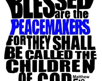 Blessed are the peacemakers svg,Support svg, thin blue line svg,back the blue svg, blue lives matter svg, all lives matter svg, law svg, svg