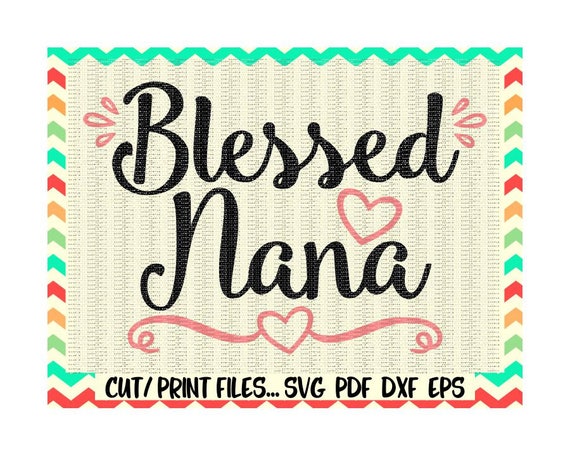 Free Free 132 Blessed Nana Svg Free SVG PNG EPS DXF File