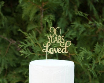 90 Years Loved Cake Topper, 90th Birthday Cake Topper, Happy 90th, Anniversary Cake Topper, 90 Years Loved