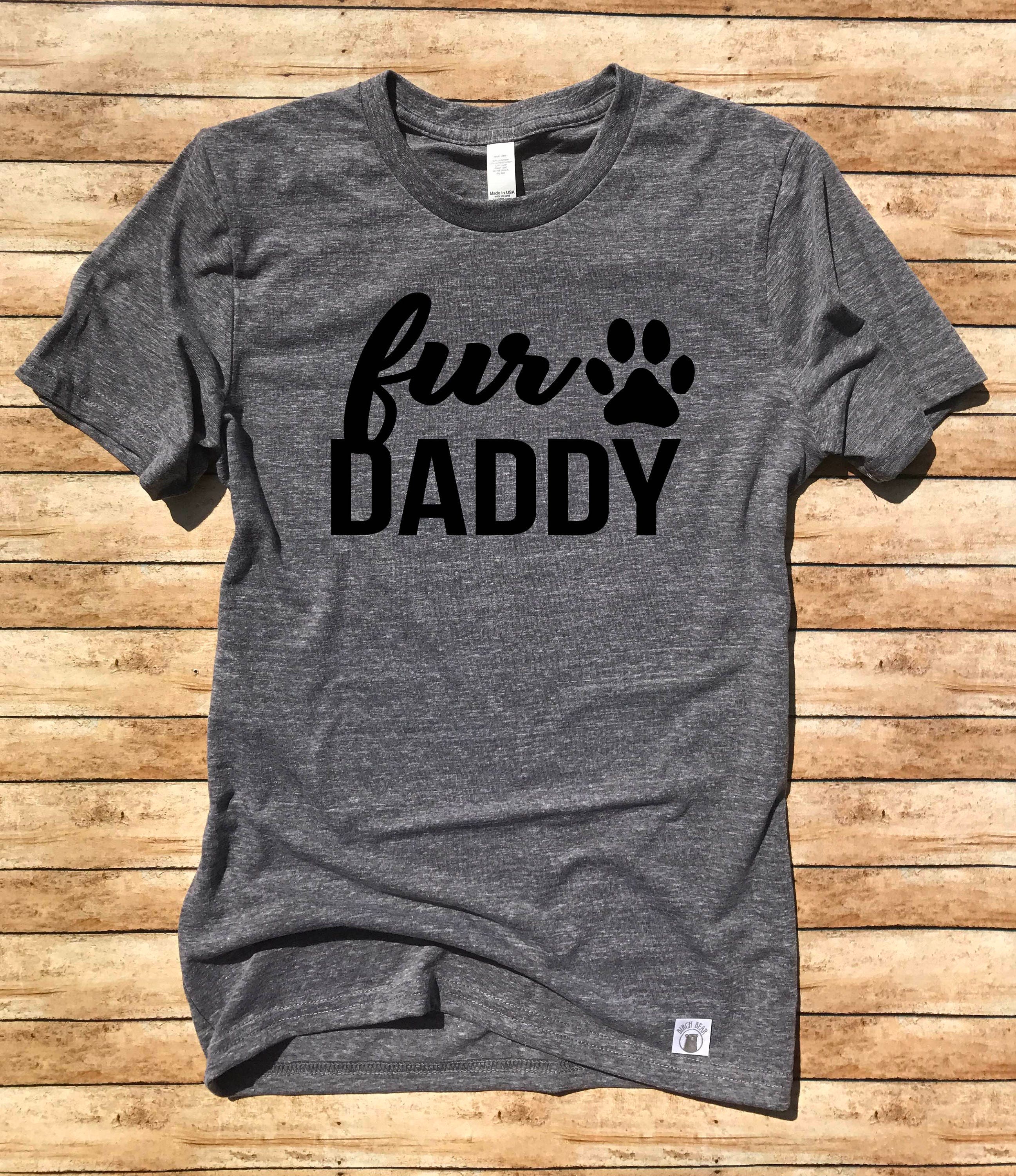 Unisex TriBlend TShirt Fur Daddy Dog Dad Shirt Dog Daddy