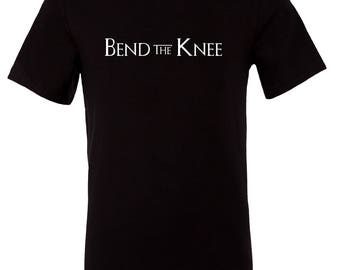Bend The Knee Shirt