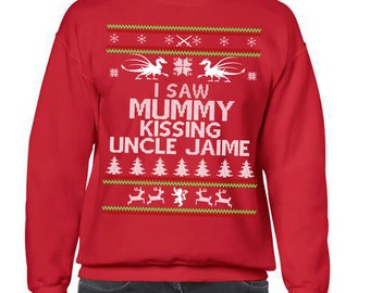 Ugly Christmas Sweater, Game of Thrones, Ugly Christmas Party, I Saw Mummy Kissing Uncle Jamie, Ugly Sweater Party, Ugly Sweater