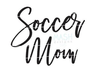 Soccer Mom svg, soccer svg, soccer svg file, soccer mom shirt design, soccer shirt svg, mom shirt svg file, svg for shirts