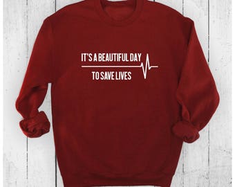 grey's anatomy sweatshirt it's a beautiful day to save lives