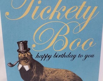 Tickety Boo Gentlemans Birthday Card for a Squire, Seal in a Top Hat Victorian style birthday card for him,