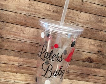 Laters Baby, 50 Shades Of Grey Inspried, 16 Oz, Christian Grey