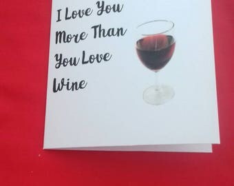 I Love You More Than You Love Wine Card, Card For Wife, Funny Joke Card For Alcohol Lover, Drinking Card, Handmade Cards,