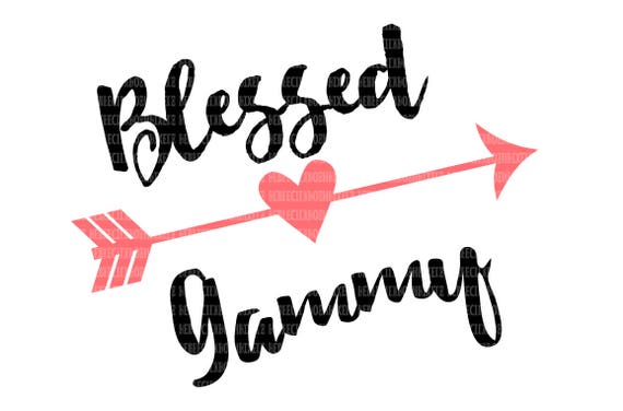 Download Blessed Gammy SVG Files Printable Clipart SVG Files for Cricut