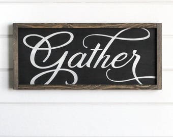 Gather Wooden Sign, Wood Gather Sign, New Home Housewarming Gift, Rustic Kitchen Sign, Gather Wood Sign, Farmhouse Sign, 21.5" x 9.5"