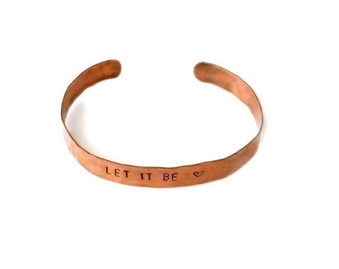 Let It Be Hand Stamped Copper Cuff Bracelet, Copper Jewelry, Unique Birthday Gift, Gift for Her, Copper Jewelry, Music Quote Jewelry