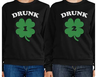 Drunk1 Drunk2 Cute Best Friend Matching Sweatshirt Funny Gift Ideas