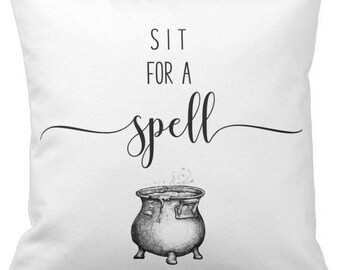 Halloween Pillow Cover WITH Insert, "Sit For a Spell", Throw Pillow, Decorative Pillow, Accent Pillow, 16" X 16", Ready to Ship!