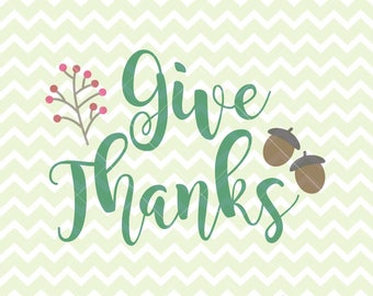 Give Thanks SVG and PNG, Give Thanks Clipart, Thanksgiving svg, Thanksgiving Clipart, svg Originals, Commercial Use SVG, Acorn svg