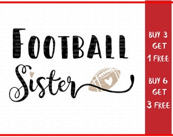 Football Sister Svg, Sister t shirt, Cut Files, Svg Files for Cricut, Svg Files for Silhouette, Svg Designs, Sport svg, football saying