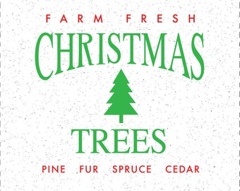Christmas Trees SVGs, Farm Fresh Christmas Trees SVGs, Christmas SVGs, SVGs, Cricut Cut File, Silhouette File