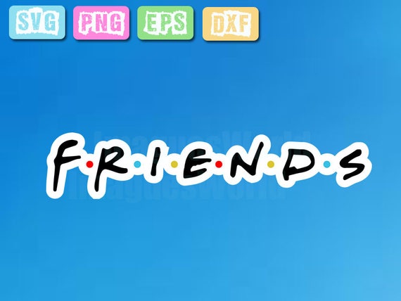 Free Free Friends Show Svg Free 439 SVG PNG EPS DXF File