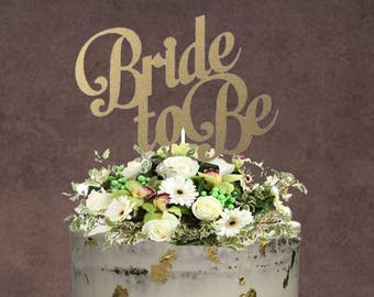 Bride To Be Cake topper ~ Bridal Shower Cake Topper ~ Bridal Shower Topper ~ bride to be topper ~ bridal shower ~ cake topper ~ wedding