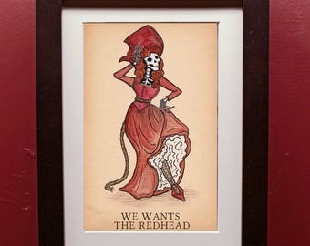 We Wants the Redhead Art Print